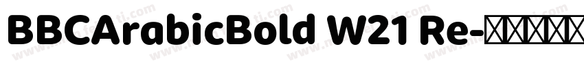BBCArabicBold W21 Re字体转换
